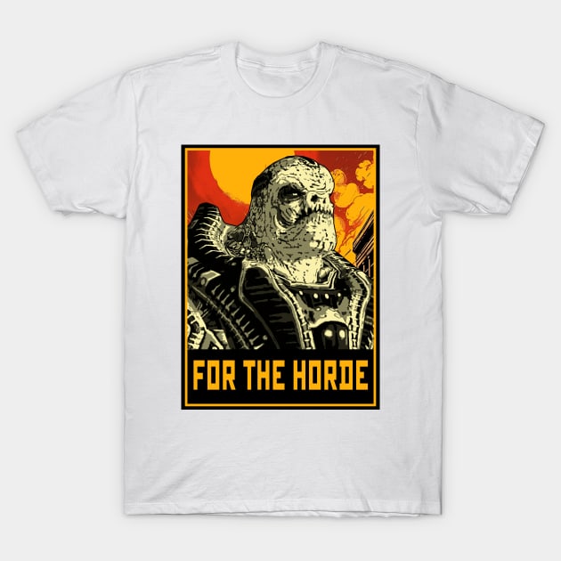 For The Horde! T-Shirt by Rickster07